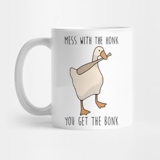 Mess with the honk you get the bonk , funny duck Mug